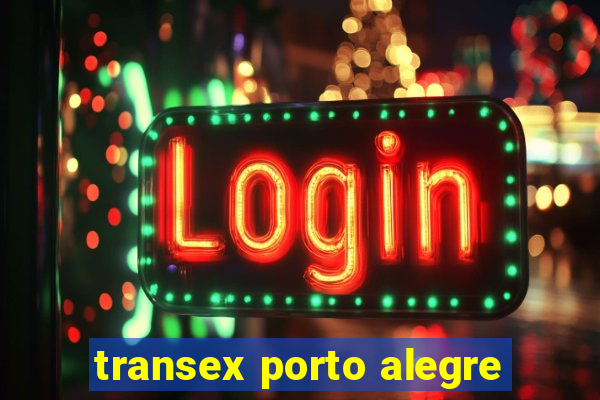 transex porto alegre